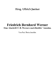 Friedrich Bernhard Werner : Eine Abschrift F. B. Werners nach Koblitz&lsquo; Annalen [Dokument elektroniczny]