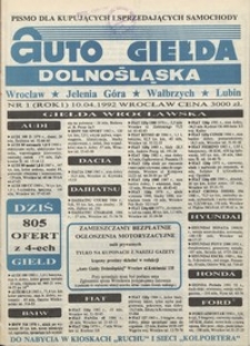 Auto Giełda Dolnośląska : pismo dla kupujących i sprzedających samochody, R. 1, 1992, nr 1 (10.04.1992 r.)