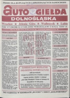 Auto Giełda Dolnośląska : pismo dla kupujących i sprzedających samochody, R. 1, 1992, nr 17 (17.08.1992 r.)