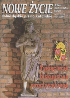 Nowe Życie: dolnośląskie pismo katolickie: religia, kultura, społeczeństwo, 2000, nr 6 (309)