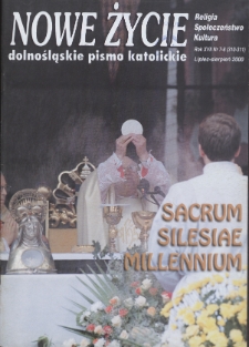 Nowe Życie: dolnośląskie pismo katolickie: religia, kultura, społeczeństwo, 2000, nr 7-8 (310-311)