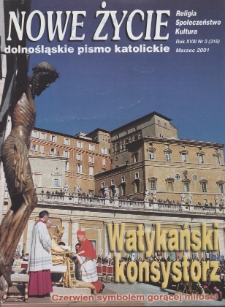 Nowe Życie: dolnośląskie pismo katolickie: religia, kultura, społeczeństwo, 2001, nr 3 (318)
