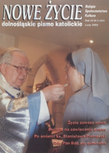 Nowe Życie: dolnośląskie pismo katolickie: religia, kultura, społeczeństwo, 2003, nr 2 (341)