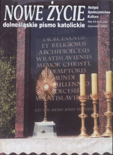 Nowe Życie: dolnośląskie pismo katolickie: religia, kultura, społeczeństwo, 2003, nr 6 (345)