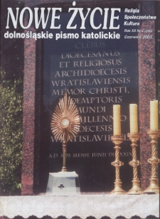 Nowe Życie: dolnośląskie pismo katolickie: religia, kultura, społeczeństwo, 2003, nr 6 (345)