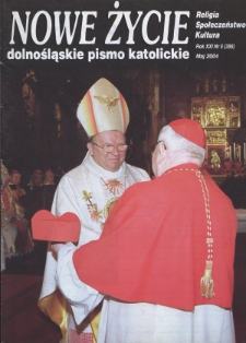 Nowe Życie: dolnośląskie pismo katolickie: religia, kultura, społeczeństwo, 2004, nr 5 (356)