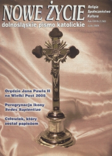 Nowe Życie: dolnośląskie pismo katolickie: religia, kultura, społeczeństwo, 2004, nr 2 (365)