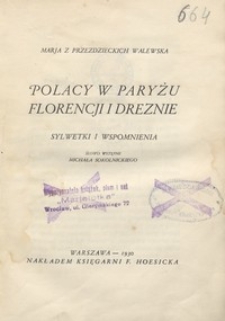 Polacy w Paryżu, Florencji i Dreznie : sylwetki i wspomnienia