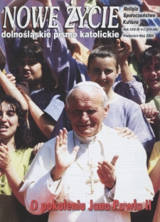 Nowe Życie: dolnośląskie pismo katolickie: religia, kultura, społeczeństwo, 2006, nr 4-5 (379-380)