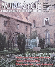 Nowe Życie: dolnośląskie pismo katolickie: religia, kultura, społeczeństwo, 2007, nr 2 (389)