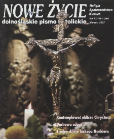 Nowe Życie: dolnośląskie pismo katolickie: religia, kultura, społeczeństwo, 2007, nr 3 (390)