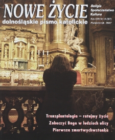 Nowe Życie: dolnośląskie pismo katolickie: religia, kultura, społeczeństwo, 2007, nr 10 (397)