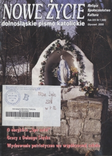 Nowe Życie: dolnośląskie pismo katolickie: religia, kultura, społeczeństwo, 2008, nr 1 (400)
