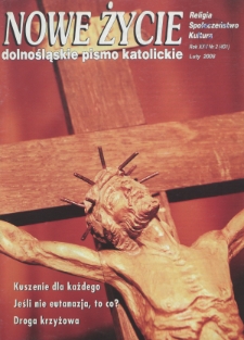 Nowe Życie: dolnośląskie pismo katolickie: religia, kultura, społeczeństwo, 2008, nr 2 (401)