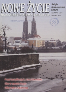 Nowe Życie: dolnośląskie pismo katolickie: religia, kultura, społeczeństwo, 2011, nr 1 (424)