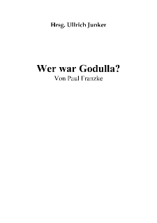 Wer war Godulla? [Dokument elektroniczny]