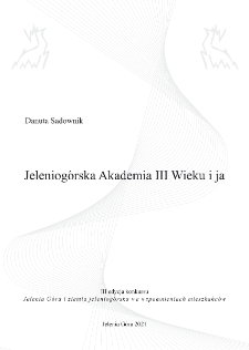 Jeleniogórska Akademia III Wieku i ja [Dokument elektroniczny]