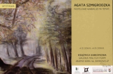 Dzień Czytelnika : PS, czyli miłość po... Koncertowa promocja Audiobooka "Tańcerka" Agaty Szmigrodzkiej ; Pastelowe wariacje na temat... Wernisaż wystawy Agaty Szmigrodzkiej - zaproszenie [Dokument życia społecznego]