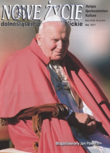 Nowe Życie: dolnośląskie pismo katolickie: religia, kultura, społeczeństwo, 2011, nr 5 (441)