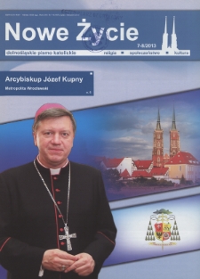 Nowe Życie: dolnośląskie pismo katolickie: religia, kultura, społeczeństwo, 2013, nr 7-8
