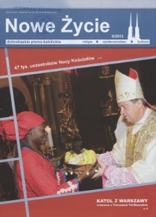 Nowe Życie: dolnośląskie pismo katolickie: religia, kultura, społeczeństwo, 2013, nr 9