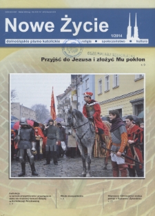 Nowe Życie: dolnośląskie pismo katolickie: religia, kultura, społeczeństwo, 2014, nr 1