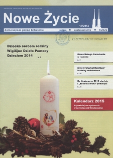 Nowe Życie: dolnośląskie pismo katolickie: religia, kultura, społeczeństwo, 2014, nr 12