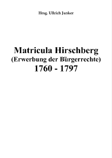 Matricula Hirschberg (Erwerbung der Bürgerrechte) 1760-1797 [Dokument elektroniczny]