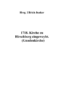 1718. Kirche zu Hirschberg eingeweyht (Gnadenkirche) [Dokument elektroniczny]