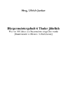 Bürgermeistergehalt 6 Thaler jährlich Wie vor 100 Jahren ein Bauermeister eingeführt wurde [Bauermeister in Hörsum / Alfeld (Leine)] [Dokument elektroniczny]
