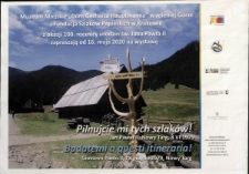 Muzeum Miejskie Dom Gerharta Hauptmanna w Jeleniej Górze i Fundacja Szlaków Papieskich w Krakowie z okazji 100. rocznicy urodzin św. Jana Pawła II zapraszają od 16 maja 2020 na wystawę "Pilnujcie mi tych Szlaków. Jan Paweł II, Nowy Targ, 8 VI 1979 = Badatemi a questi itineraria! Giovanni Paolo II, I'8 giugno 1979., Nowy Targ [Dokument życia społecznego]