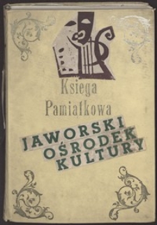 Księga pamiątkowa : Jaworski Ośrodek Kultury, 1982-1988 r.