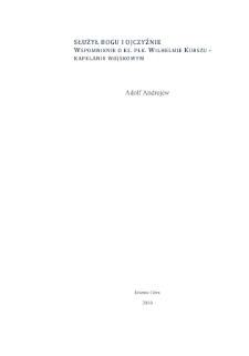 Służył Bogu i ojczyźnie : wspomnienie o ks. płk. Wilhelmie Kubszu - kapelanie wojskowym