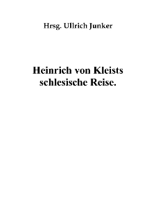 Heinrich von Kleists schlesische Reise [Dokument elektroniczny]