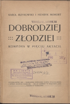 Dobrodziej złodziei : komedya w pięciu aktach