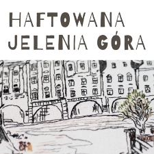 Haftowana Jelenia Góra: autorki wystawy: Joanna Broniarczyk, Marta Czekańska, Elżbieta Gałka, Anna Gałkowska, Magdalena Jabkowska, Anna Kurek, Anna Nikiel, Aneta Pełka, Zoriana Wdowiak-Benkovska - 1.09-30.11.2021 - katalog [Dokument życia społecznego]