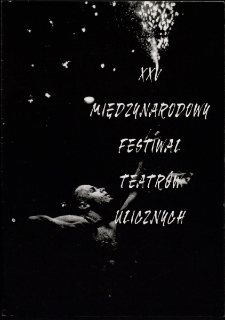 XXV Międzynarodowy Festiwal Teatr&oacute;w Ulicznych - program [Dokument życia społecznego]