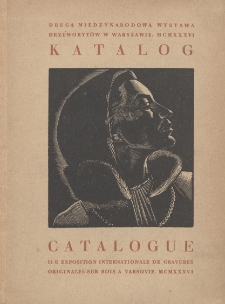 Katalog : Druga Międzynarodowa Wystawa Drzeworyt&oacute;w w Warszawie = Catalogue : II-e Exposition Internationale de Gravures Originales sur Bois a Varsovie