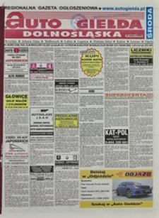 Auto Giełda Dolnośląska : regionalna gazeta ogłoszeniowa, 2007, nr 28 (1566) [7.03]