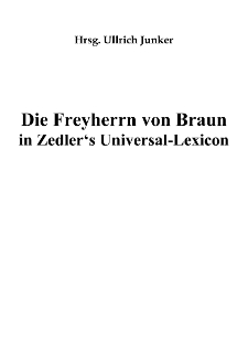 Die Freyherrn von Braun in Zedler&lsquo;s Universal-Lexicon [Dokument elektroniczny]