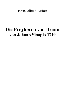 Die Freyherrn von Braunvon Johann Sinapio 1710 [Dokument elektroniczny]