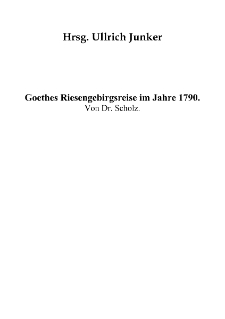 Goethes Riesengebirgsreise im Jahre 1790 [Dokument elektroniczny]