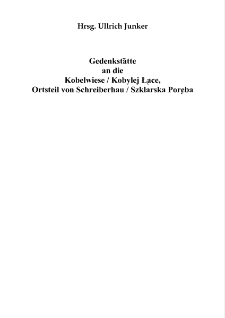 Gedenkstätte an die Kobelwiese / Kobylej Łące, Ortsteil von Schreiberhau / Szklarska Poręba [Dokument elektroniczny]