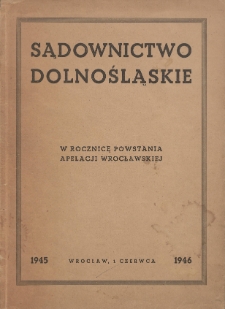 Sądownictwo dolnośląskie : w rocznicę powstania apelacji wrocławskiej