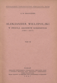 Aleksander Wielopolski w świetle archiwów rodzinnych. T. 3, (1861-1877)