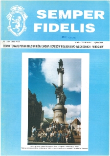 Semper Fidelis : pismo Towarzystwa Miłośników Lwowa i Kresów Południowo-Wschodnich, 2000, nr 3 (56)