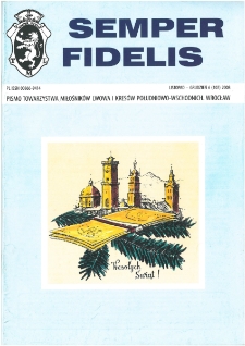 Semper Fidelis : pismo Towarzystwa Miłośnik&oacute;w Lwowa i Kres&oacute;w Południowo-Wschodnich, 2008, nr 6 (107)