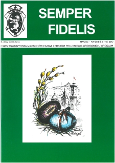 Semper Fidelis : pismo Towarzystwa Miłośnik&oacute;w Lwowa i Kres&oacute;w Południowo-Wschodnich, 2010, nr 2 (115)