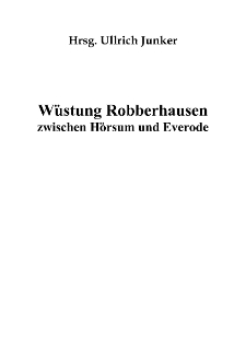 W&uuml;stung Robberhausen zwischen H&ouml;rsum und Everode [Dokument elektroniczny]