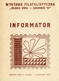 Wystawa Filatelistyczna "Jelenia Góra - Zabobrze '87" - informator [Dokumenty życia społecznego]